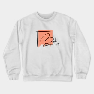 Bad decisions club Crewneck Sweatshirt